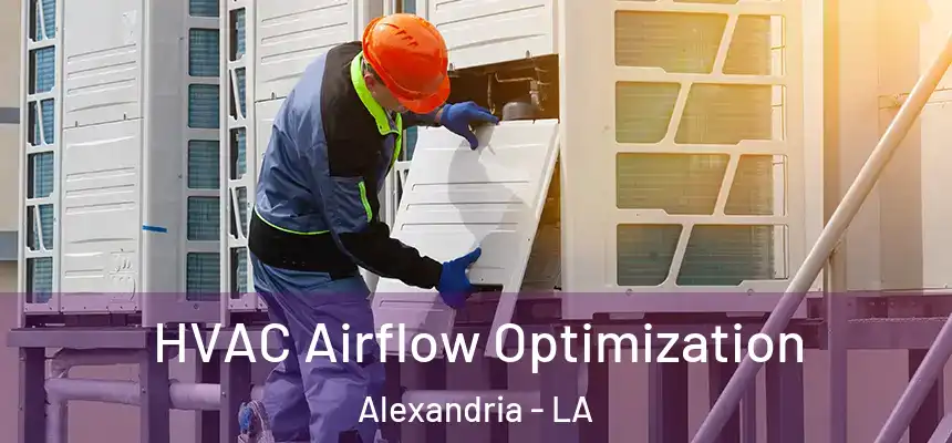 HVAC Airflow Optimization Alexandria - LA